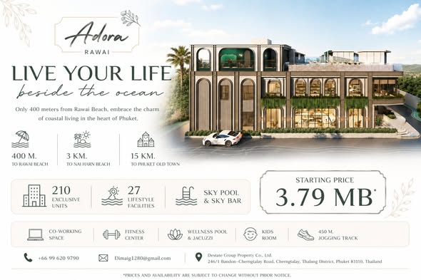 THE TITLE ADORA RAWAI Experience Mediterranean-inspired living just 400 meters from Rawai Beach. A perfect choice for both living and invest